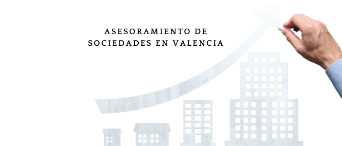Asesoramiento de sociedades en Valencia